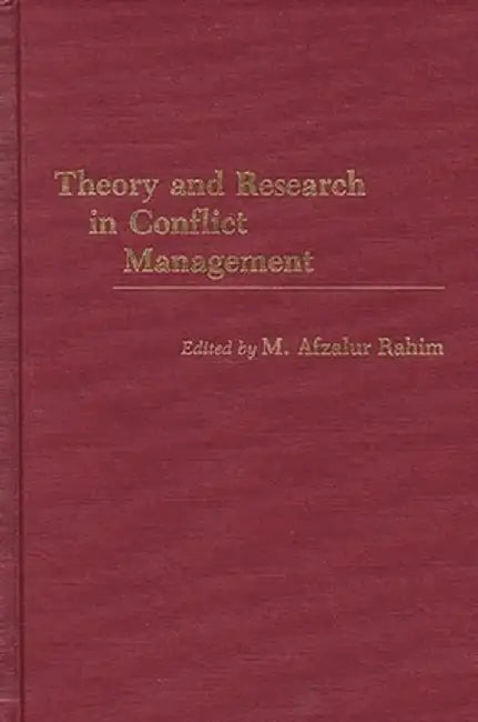 Theory and Research in Conflict Management by M. Afzalur Rahim