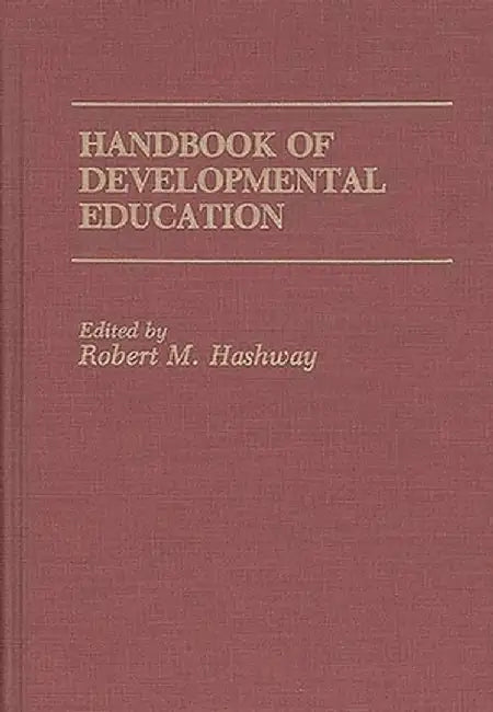 Handbook of Developmental Education by Robert M. Hashway