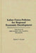 Labor Force Policies for Regional Economic Development: The Role of Employment and Training Programs by Stephen F. Seninger