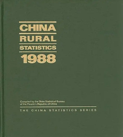 China Rural Statistics 1988 by State Statistical Bureau Peoples Republi