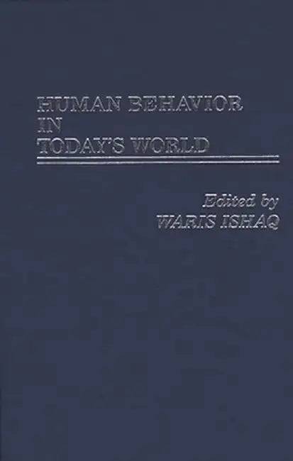 Human Behavior in Today's World by Waris Ishaq