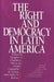 The Right and Democracy in Latin America by Douglas A. Chalmers