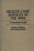 Health Care Services in the 1990s: A Consumer's Guide by Stephen Joseph Williams