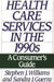 Health Care Services in the 1990s: A Consumer's Guide by Stephen Joseph Williams