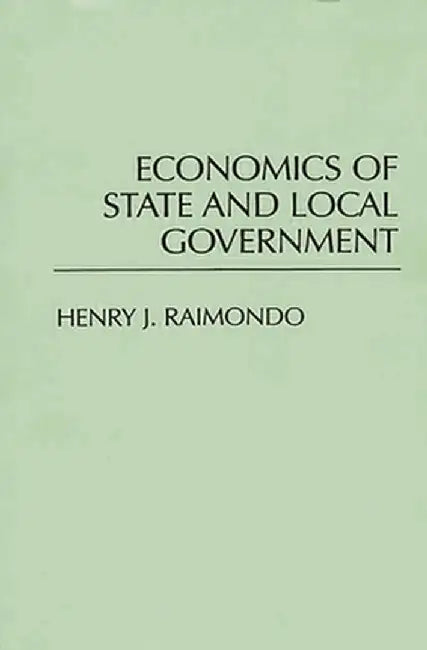 Economics of State and Local Government by Henry Raimondo