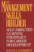 The Management Skills Builder: Self-Directed Learning Strategies for Career Development by Ralph S. Hambrick