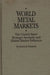 World Metal Markets: The United States Strategic Stockpile and Global Market Influence by Patricia E. Perkins