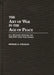 The Art of War in the Age of Peace: U.S. Military Posture for the Post-Cold War World by Michael Ohanlon