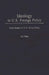 Ideology in U.S. Foreign Policy: Case Studies in U.S. China Policy by Jie Chen