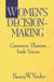 Women's Decision-Making: Common Themes . . . Irish Voices by Nancy W. Veeder
