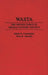 Wasta: The Hidden Force in Middle Eastern Society by Robert B. Cunningham