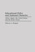 Educational Policy and National Character: Africa, Japan, the United States, and the Soviet Union by Dickson A. Mungazi