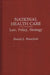 National Health Care: Law, Policy, Strategy by Donald L. Westerfield