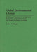 Global Environmental Change: Interactions of Science, Policy, and Politics in the United States by Robert G. Fleagle