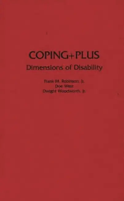 Coping+plus: Dimensions of Disability by Frank M. Robinson