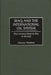 Iraq and the International Oil System: Why America Went to War in the Gulf by Stephen C. Pelletiere