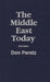 The Middle East Today: Sixth Edition by Don Peretz