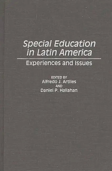 Special Education in Latin America: Experiences and Issues by Alfredo J. Artiles