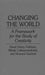 Changing the World: A Framework for the Study of Creativity by Mihaly Csikszentmihalyi