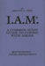 I.A.M.*: A Common Sense Guide to Coping with Anger by Melvyn L. Fein