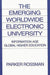 The Emerging Worldwide Electronic University: Information Age Global Higher Education by Parker Rossman