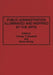 Public Administration Illuminated and Inspired by the Arts by Charles T. Goodsell