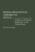 Being Religious, American Style: A History of Popular Religiosity in the United States by Charles Lippy