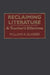 Reclaiming Literature: A Teacher's Dilemma by William MD Glasser