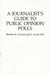 A Journalist's Guide to Public Opinion Polls by Sheldon R. Gawiser