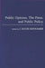 Public Opinion, the Press, and Public Policy by J. David Kennamer