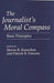 The Journalist's Moral Compass: Basic Principles by Steven R. Knowlton
