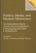 Politics, Media, and Modern Democracy: An International Study of Innovations in Electoral Campaigning and Their Consequences by Paolo Mancini
