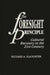 The Foresight Principle: Cultural Recovery in the 21st Century by Richard Slaughter
