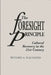 The Foresight Principle: Cultural Recovery in the 21st Century by Richard A. Slaughter