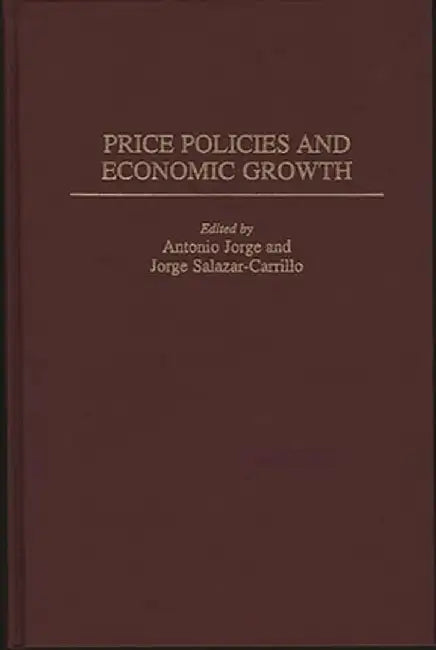 Price Policies and Economic Growth by Unknown