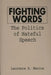 Fighting Words: The Politics of Hateful Speech by Laurence R. Marcus