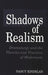 Shadows of Realism: Dramaturgy and the Theories and Practices of Modernism by Nancy Kindelan