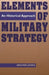 Elements of Military Strategy: An Historical Approach by Archer Jones