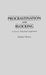 Procrastination and Blocking: A Novel, Practical Approach by Robert Boice