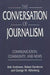 The Conversation of Journalism: Communication, Community, and News by Rob Anderson