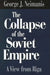 The Collapse of the Soviet Empire: A View from Riga by George J. Neimanis