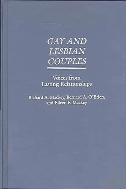 Gay and Lesbian Couples: Voices from Lasting Relationships by Richard Mackey