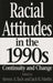 Racial Attitudes in the 1990s: Continuity and Change by Steven A. Tuch
