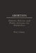 Abortion: Statutes, Policies, and Public Attitudes the World Over by Rita James Simon
