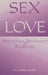 Sex and Love: Addiction, Treatment, and Recovery by Eric Griffin-Shelley