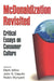 McDonaldization Revisited: Critical Essays on Consumer Culture by Mark Alfino