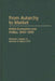 From Autarchy to Market: Polish Economics and Politics, 1945-1995 by Richard J. Jr. Hunter