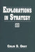 Explorations in Strategy by Colin S. Gray