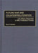 Future War and Counterproliferation: U.S. Military Responses to NBC Proliferation Threats by Barry R. Schneider
