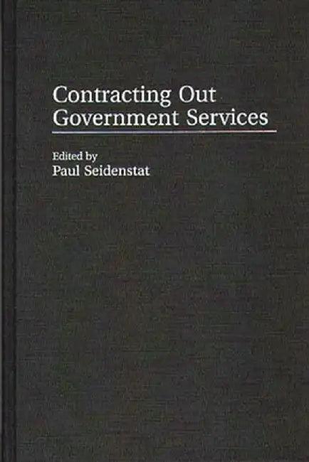 Contracting Out Government Services by Paul Seidenstat